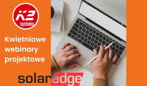 Zdobądź wiedzę z Manitu Solar – webinary z K2 Systems i SolarEdge