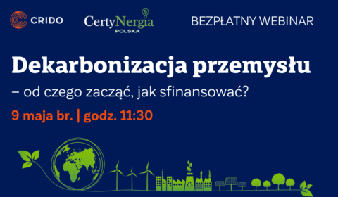 Dekarbonizacja przemysłu – od czego zacząć, jak sfinansować? Bezpłatny webinar