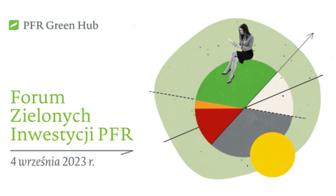 Forum Zielonych Inwestycji PFR – podsumowanie działań PFR Green Hub