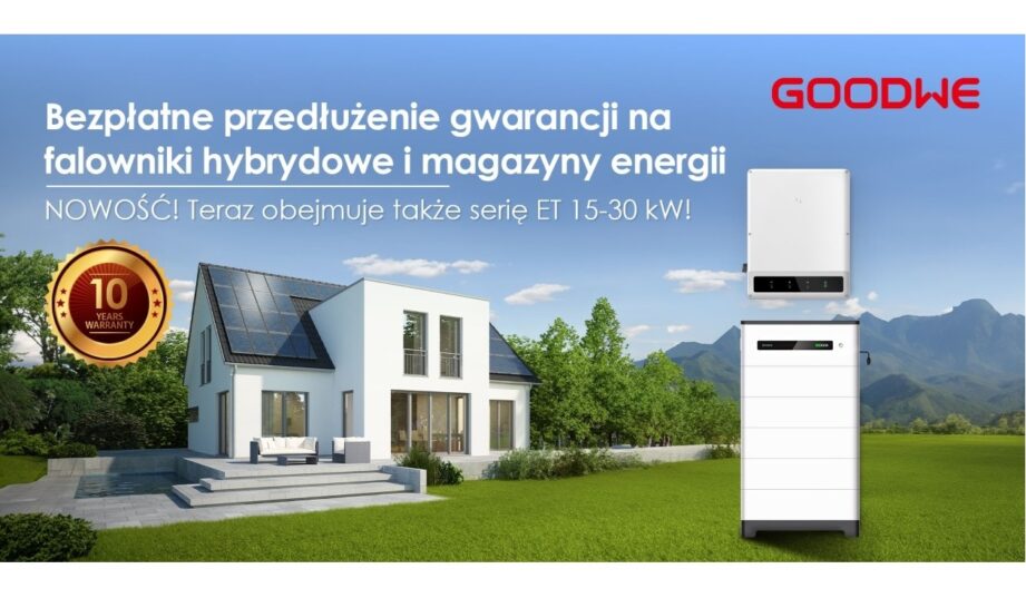 GoodWe: 10 lat gwarancji na falowniki hybrydowe 5-30 kW w nowej promocji