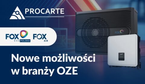 Współpraca Procarte z FoxESS i FoxAIR - nowe możliwości w branży OZE