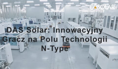 DAS Solar: innowacyjny gracz na polu technologii N-type