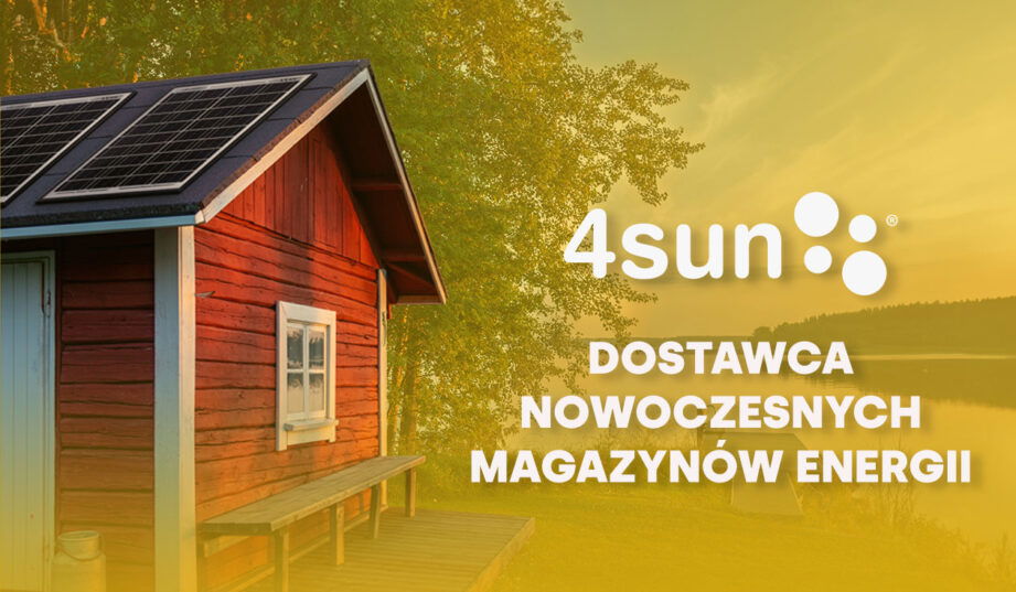 4SUN - dostawca nowoczesnych magazynów energii