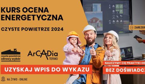 Zapisz się na kurs: Ocena Energetyczna Budynku – Nowe Wymogi Programu Czyste Powietrze 2025