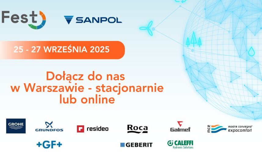 Sanpol organizuje FEST Congress 2025. Zrównoważony rozwój w branży sanitarnej i HVAC 