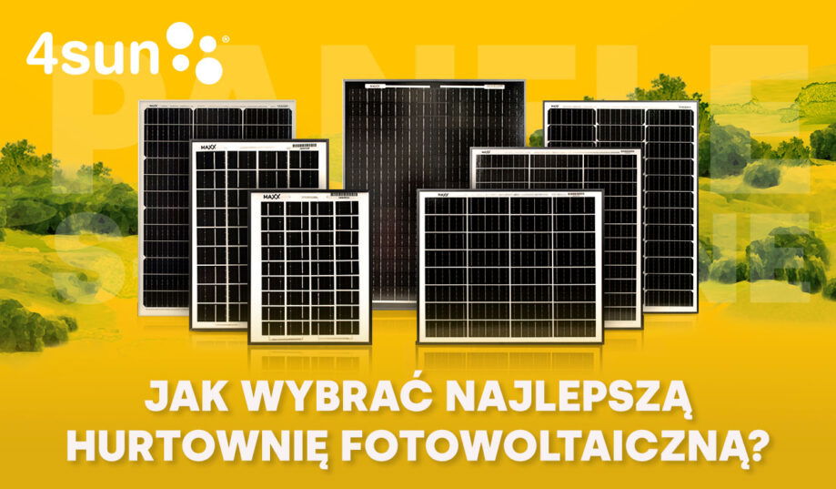 Jak wybrać najlepszą hurtownię fotowoltaiczną – 4 kluczowe kryteria