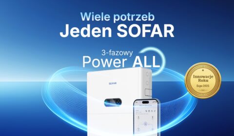 Poznaj 3-fazowy SOFAR Power ALL. NOWOŚĆ już w sprzedaży