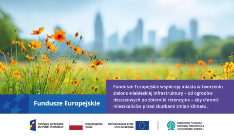 Miasta odporniejsze na zmiany klimatu dzięki Funduszom Europejskim