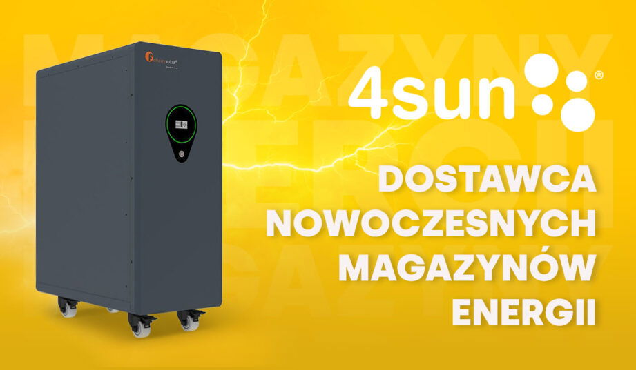 4SUN – dostawca nowoczesnych magazynów energii