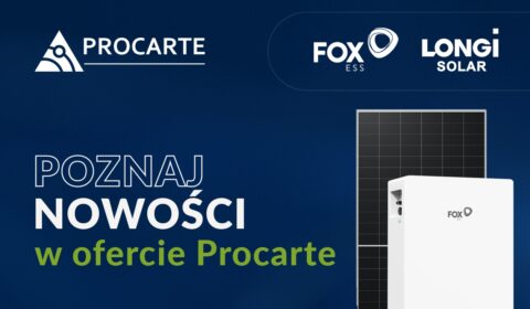 Nowości od FoxESS i LONGi Solar w ofercie Procarte
