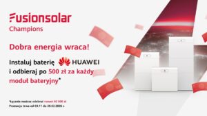 Baterie Huawei LUNA2000 – „Dobra energia wraca” w złotówkach. Nawet do 40 000 zł dla instalatorów Baterie Huawei LUNA2000 – „Dobra energia wraca” w złotówkach. Nawet do 40 000 zł dla instalatorów