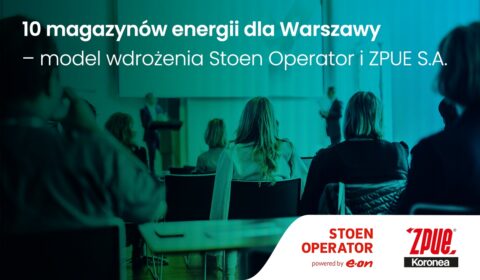 Stoen i ZPUE zapraszają na warsztaty na Konferencji &ndash; Transformacja Energetyczna &ndash; Nowe technologie i wyzwania biznesu