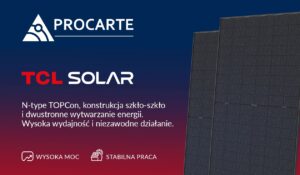 Moduły fotowoltaiczne TCL Solar w ofercie Procarte