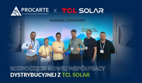 Procarte dystrybutorem TCL Solar - podpisanie umowy partnerskiej podczas Intersolar Europe 2026
