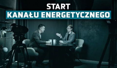 Grupa E-Magazyny startuje&nbsp;z Kanałem Energetycznym. Nowy projekt wideo o rynku energii i OZE&nbsp;