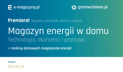 Jak zainwestować w magazyn energii i dobrze na tym wyjść? Premiera poradnika &bdquo;Magazyn energii w domu&rdquo;