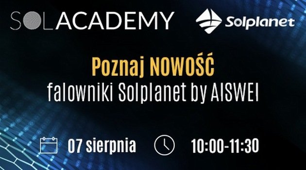 Poznaj nowość: falowniki Solplanet by AISWEI. Weź udział w szkoleniu online
