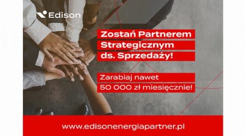 Stwórz zespół sprzedażowy i zarabiaj 50 tys. zł z Edison Energia