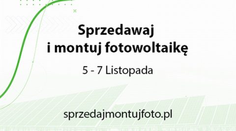 Sprzedaj i montuj fotowoltaikę - Konferencja szkoleniowa w Warszawie