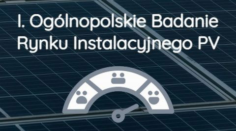 Pierwsze Ogólnopolskie Badanie Rynku Instalacyjnego PV