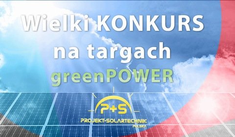 Wyjątkowa oferta P+S dla uczestników targów Green Power