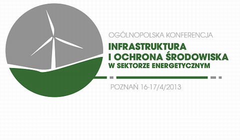 Ogólnopolska Konferencja „Infrastruktura i ochrona środowiska w sektorze energetycznym”